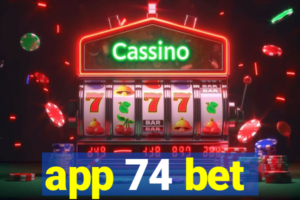 app 74 bet